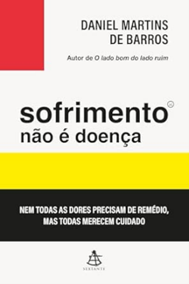 Sofrimento não é doença